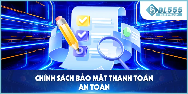 Chính sách bảo mật thanh toán an toàn