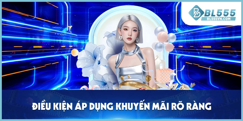 Điều kiện áp dụng khuyến mãi rõ ràng
