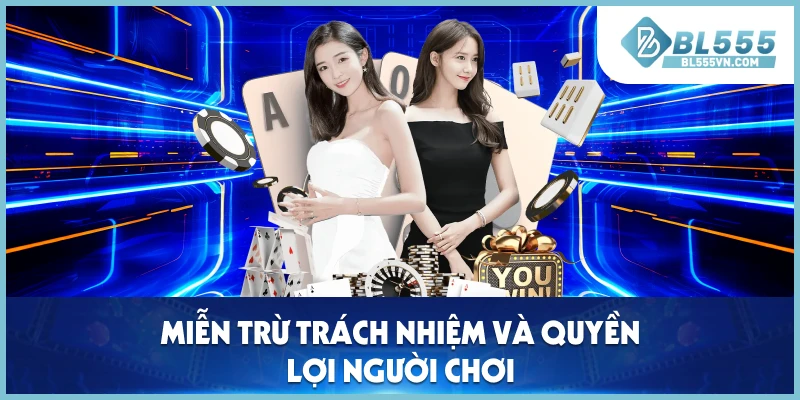 Quyền lợi người chơi tại BL555