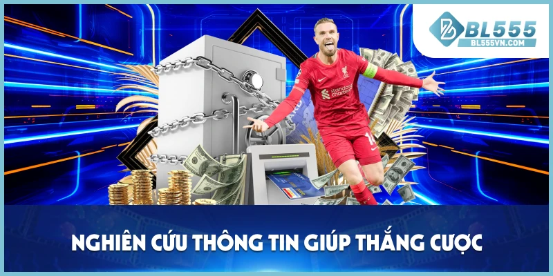 Nghiên cứu thông tin giúp thắng cược